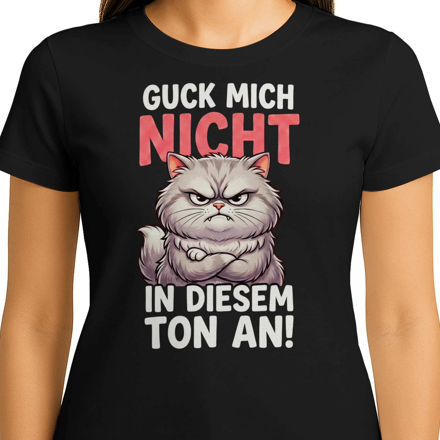 Guck mich nicht in diesem Ton an Shirt