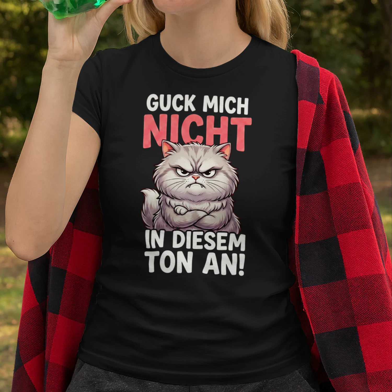 Guck mich nicht in diesem Ton an Shirt