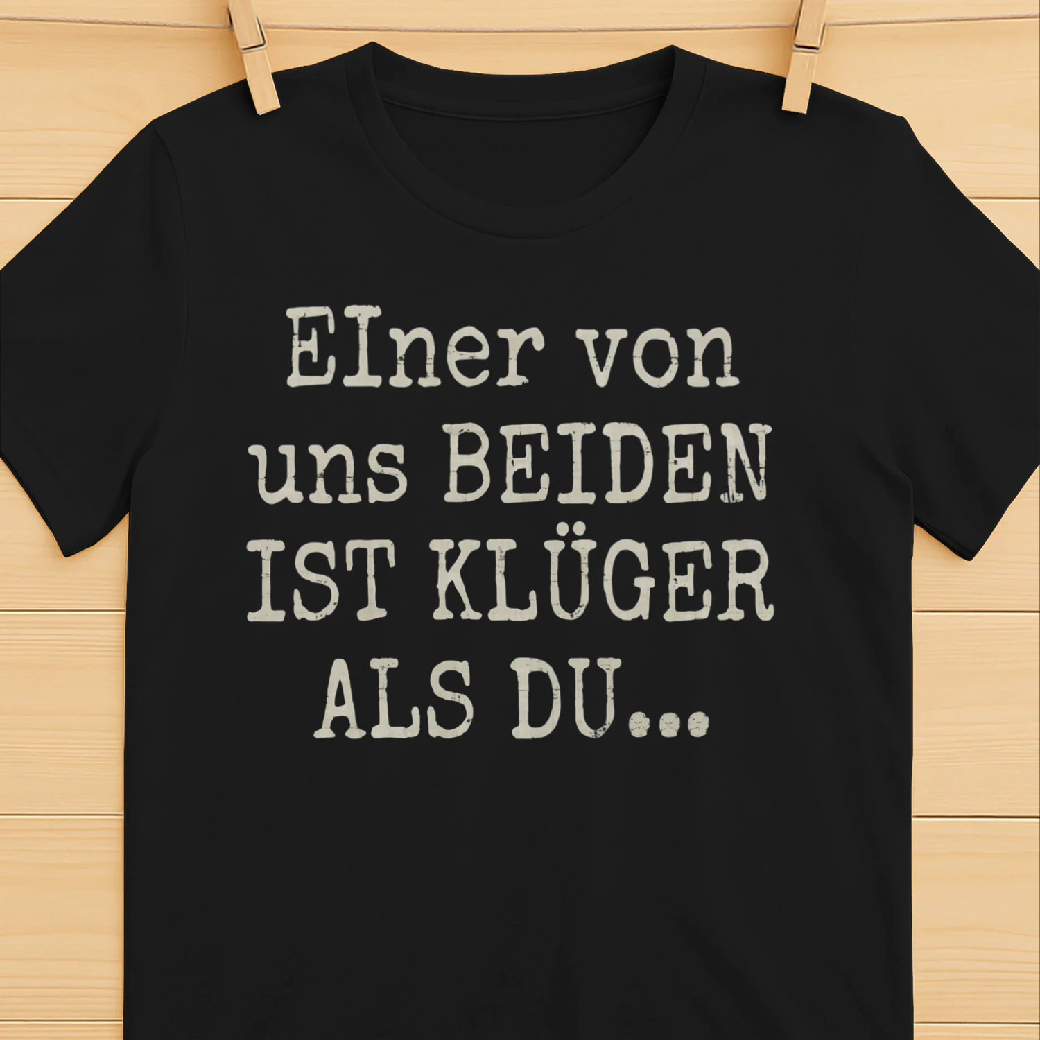 Einer Von Uns Beiden T-shirts 