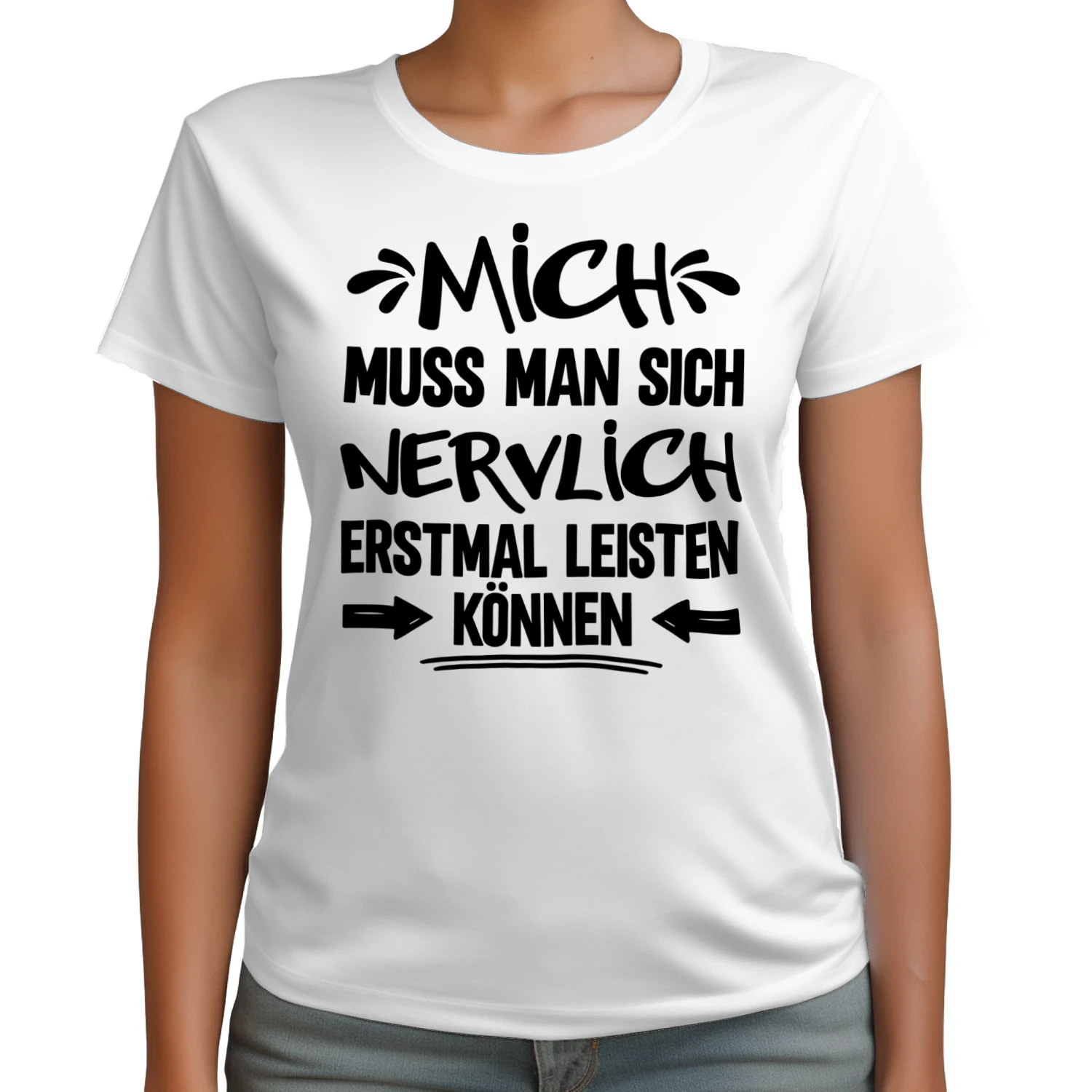 Mich Muss Man Sich T-shirt 
