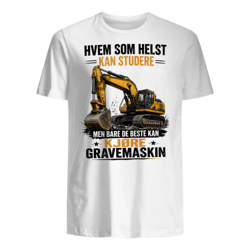 MEN BARE DE BESTE KAN KJØRE GRAVEMASKIN