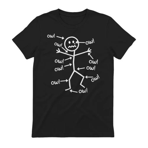 Ow Ow Ow T-Shirt - Funny Chronic Pain Awareness T-Shirt