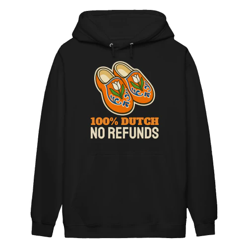 100 Percent Dutch No Refunds - Dark