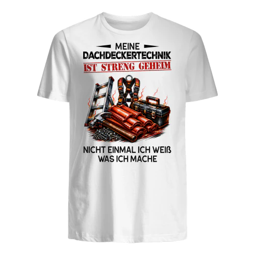 Meine Dachdeckertechnik Ist Streng Geheim