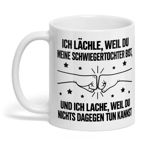 ICH LÄCHLE, WEIL DU MEINE SCHWIEGERTOCHTER BIST