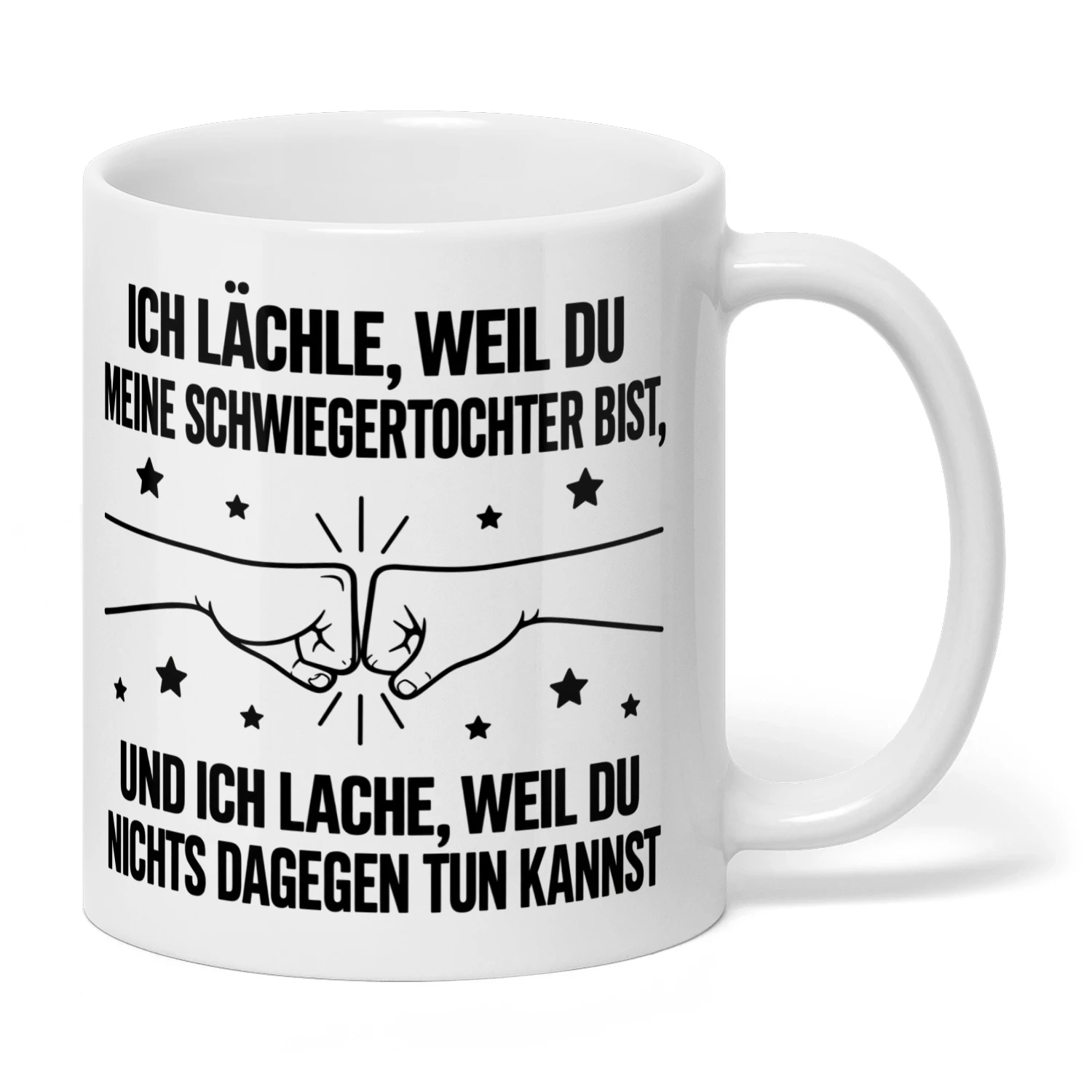 ICH LÄCHLE, WEIL DU MEINE SCHWIEGERTOCHTER BIST