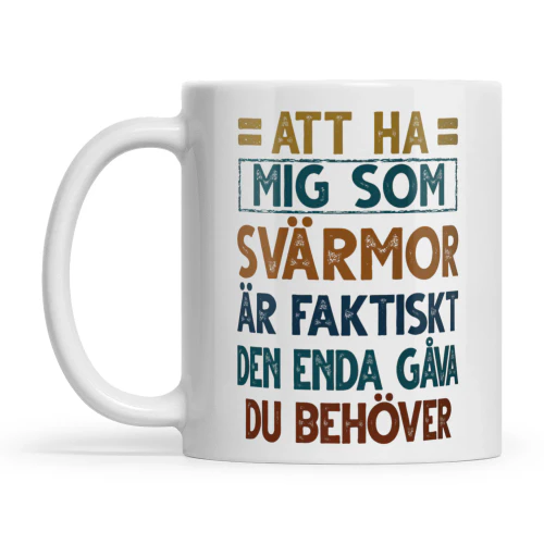 SE - ATT HA MIG SOM SVÄRMOR ÄR FAKTISKT DEN ENDA GÅVA DU BEHÖVER
