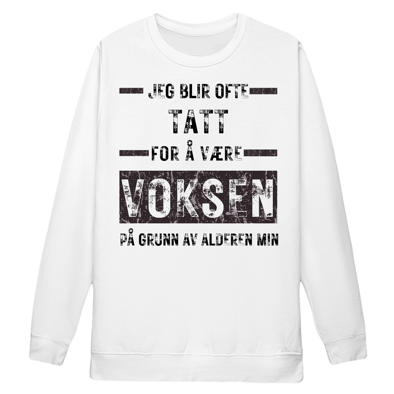 Sweatshirt Morsom Tenåring T-skjorte 'Blir Tatt for Voksen' | Sarkastisk Bursdagsgave Ungdom | Sitat T-skjorte Humor