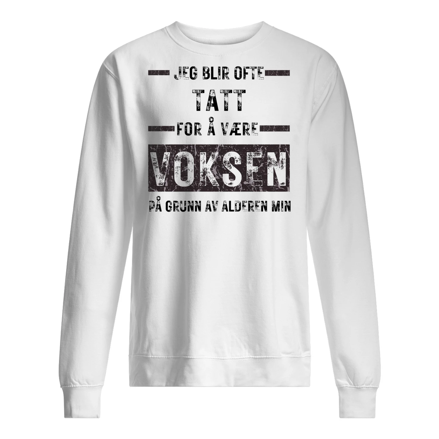 Sweatshirt Morsom Tenåring T-skjorte 'Blir Tatt for Voksen' | Sarkastisk Bursdagsgave Ungdom | Sitat T-skjorte Humor
