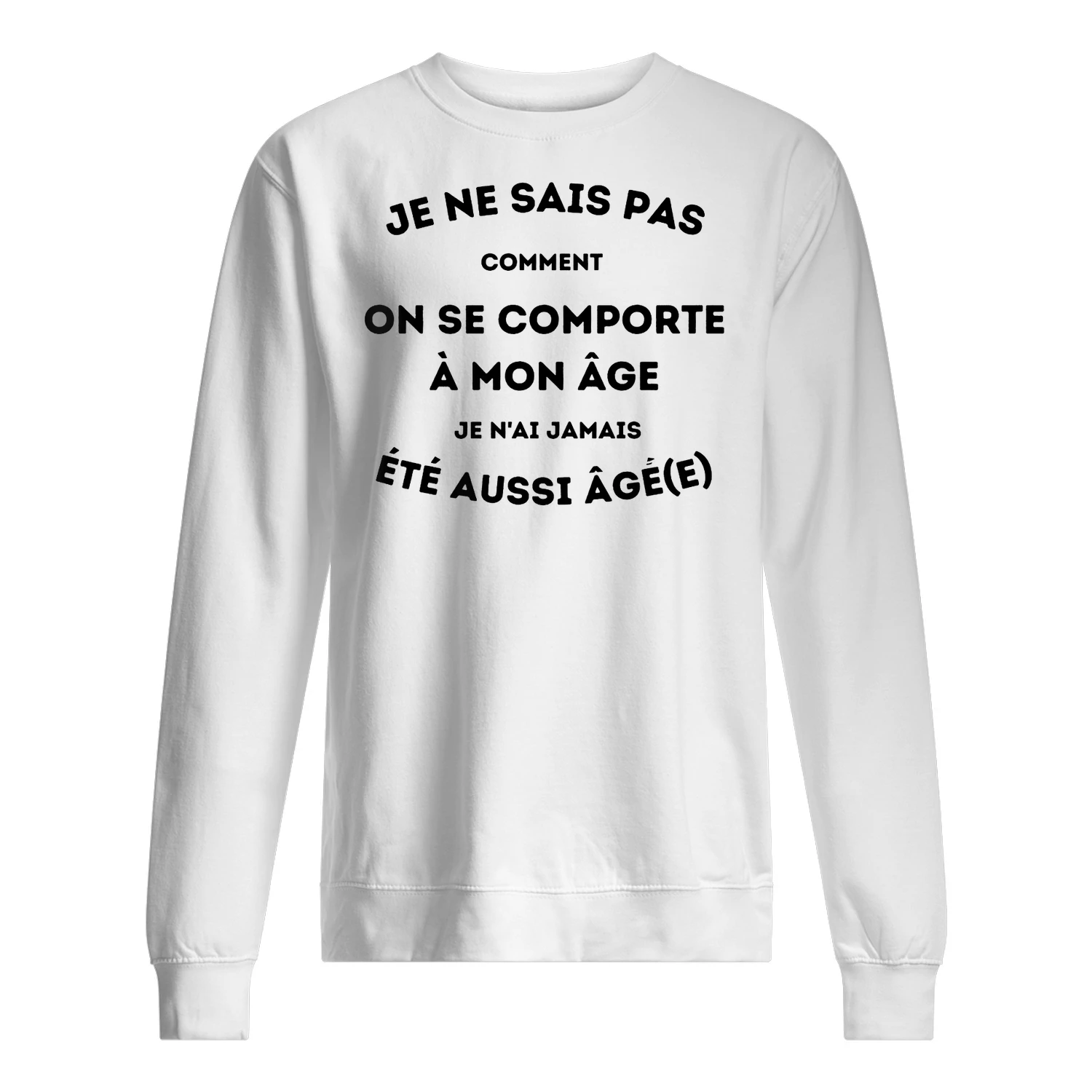 T-shirt Humour "Je n'ai jamais été aussi âgé(e)" | Cadeau Anniversaire Original | T-shirt Citation Drôle