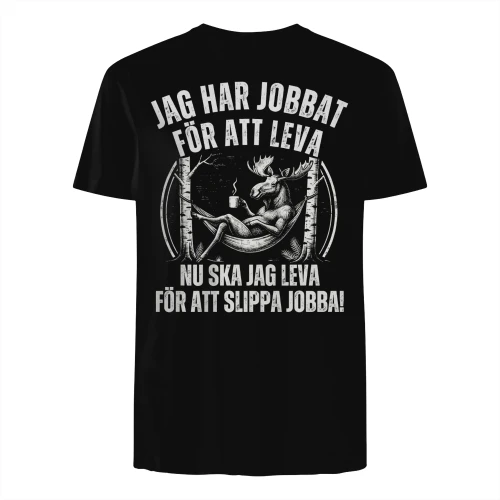 AG HAR JOBBAT  FÖR ATT LEVA