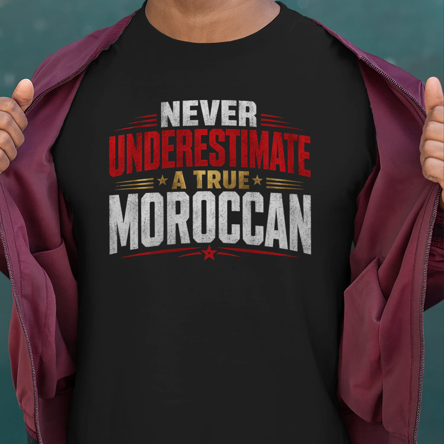 NEVER UNDERESTIMATE A TRUE morrocan 