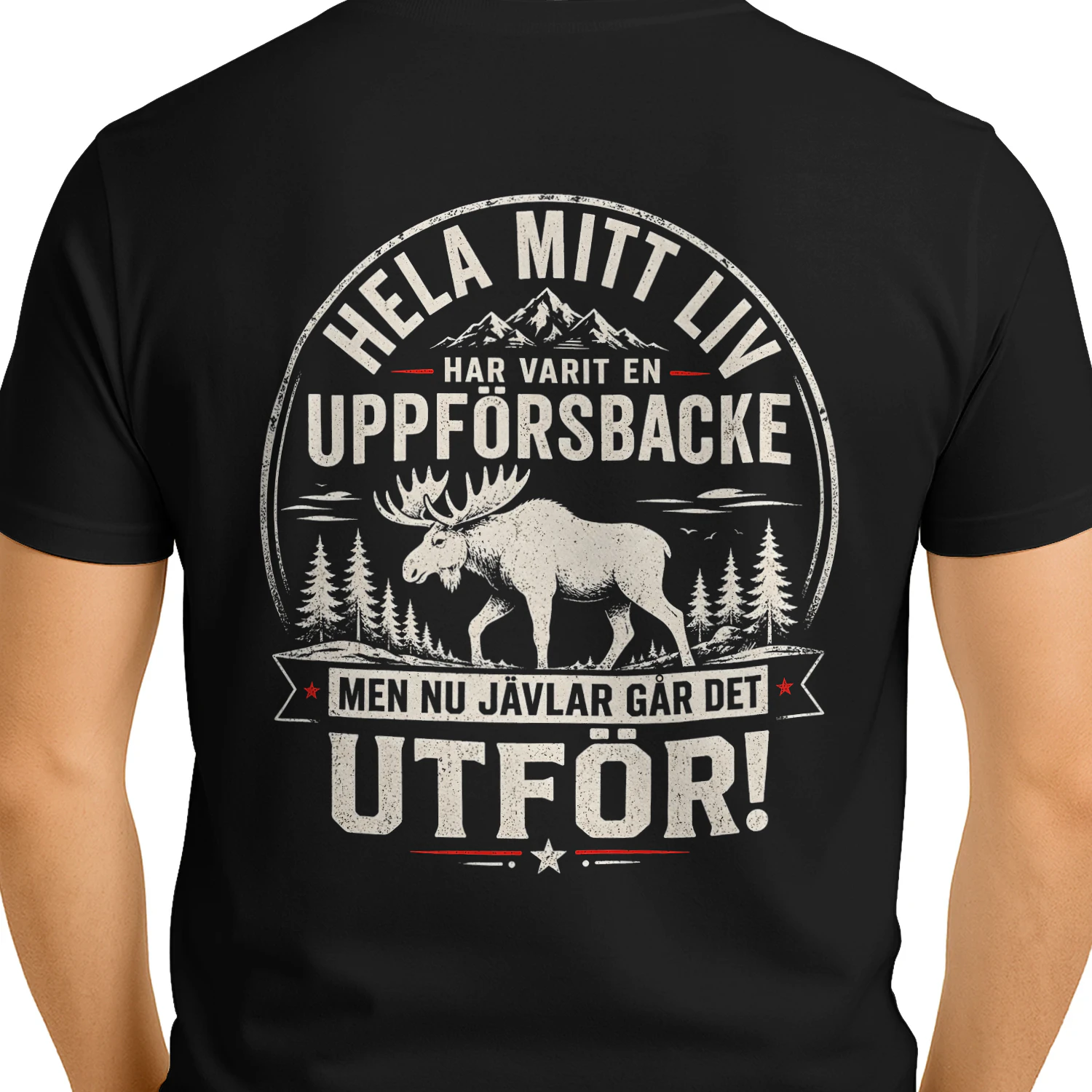 SE – Rolig Svensk T-Shirt 🎉 – Hela Mitt Liv Har Varit En Uppförsbacke