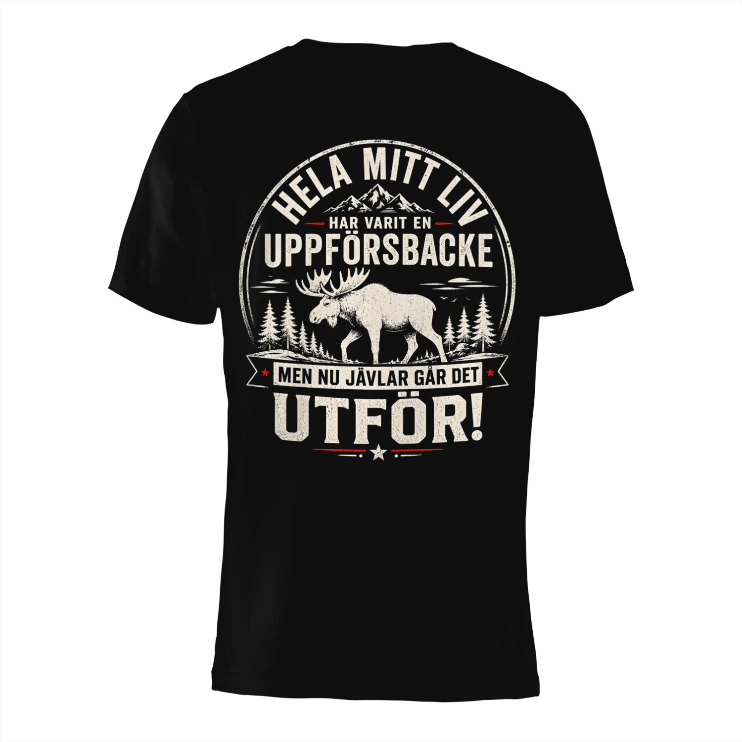 SE – Rolig Svensk T-Shirt 🎉 – Hela Mitt Liv Har Varit En Uppförsbacke