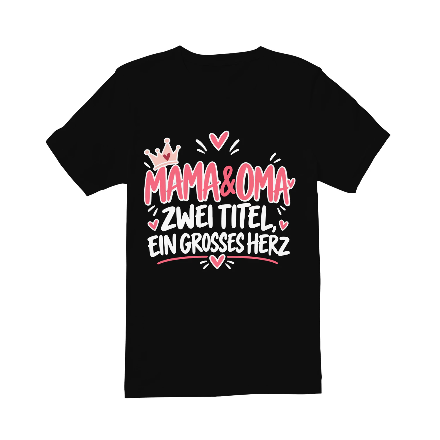 Mama & Oma T-Shirt – Zwei Titel, Ein Großes Herz | Geschenk für Mama und Oma | Muttertag Oma Shirt für Frauen