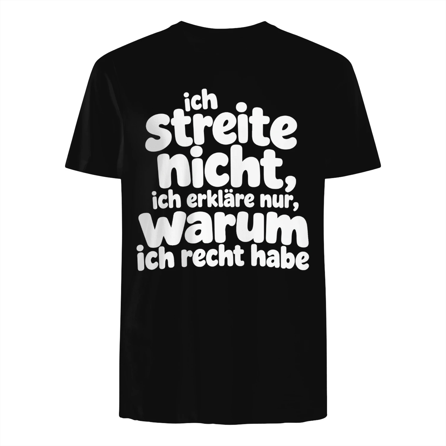 Lustiges T-Shirt Ich Streite Nicht, Ich Erkläre Nur Warum Ich Recht Habe – Sprüche Shirt Geschenk