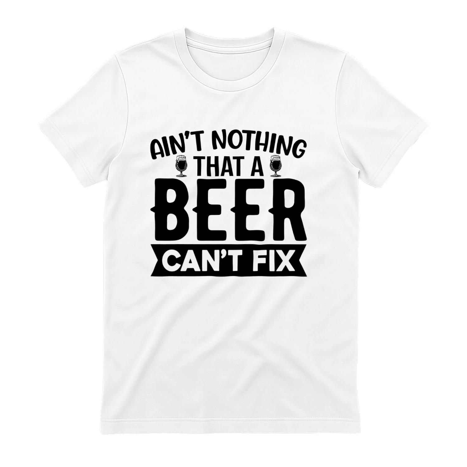 Aint Nothing That a Beer Cant Fix