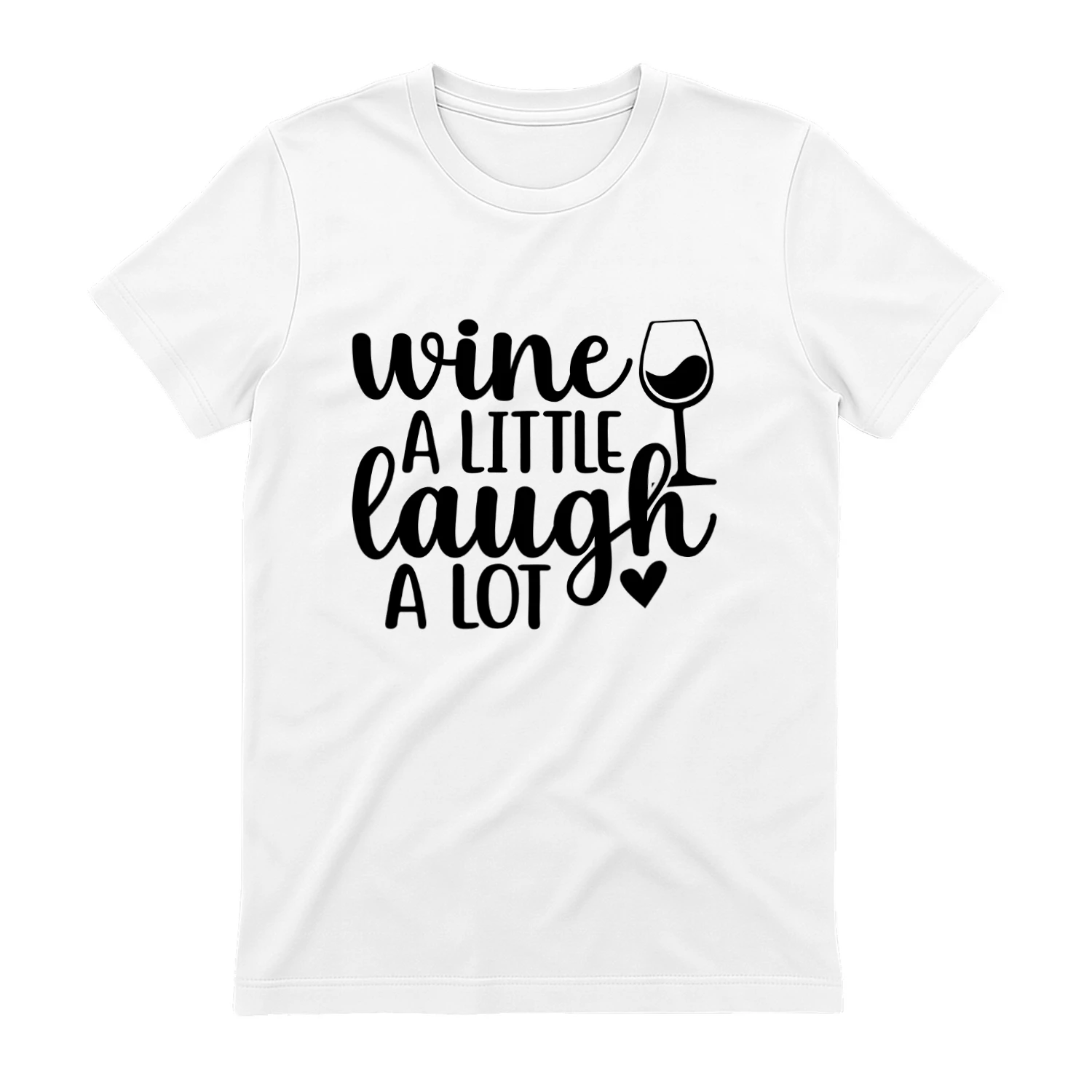 Wine a Little Laugh a Lot