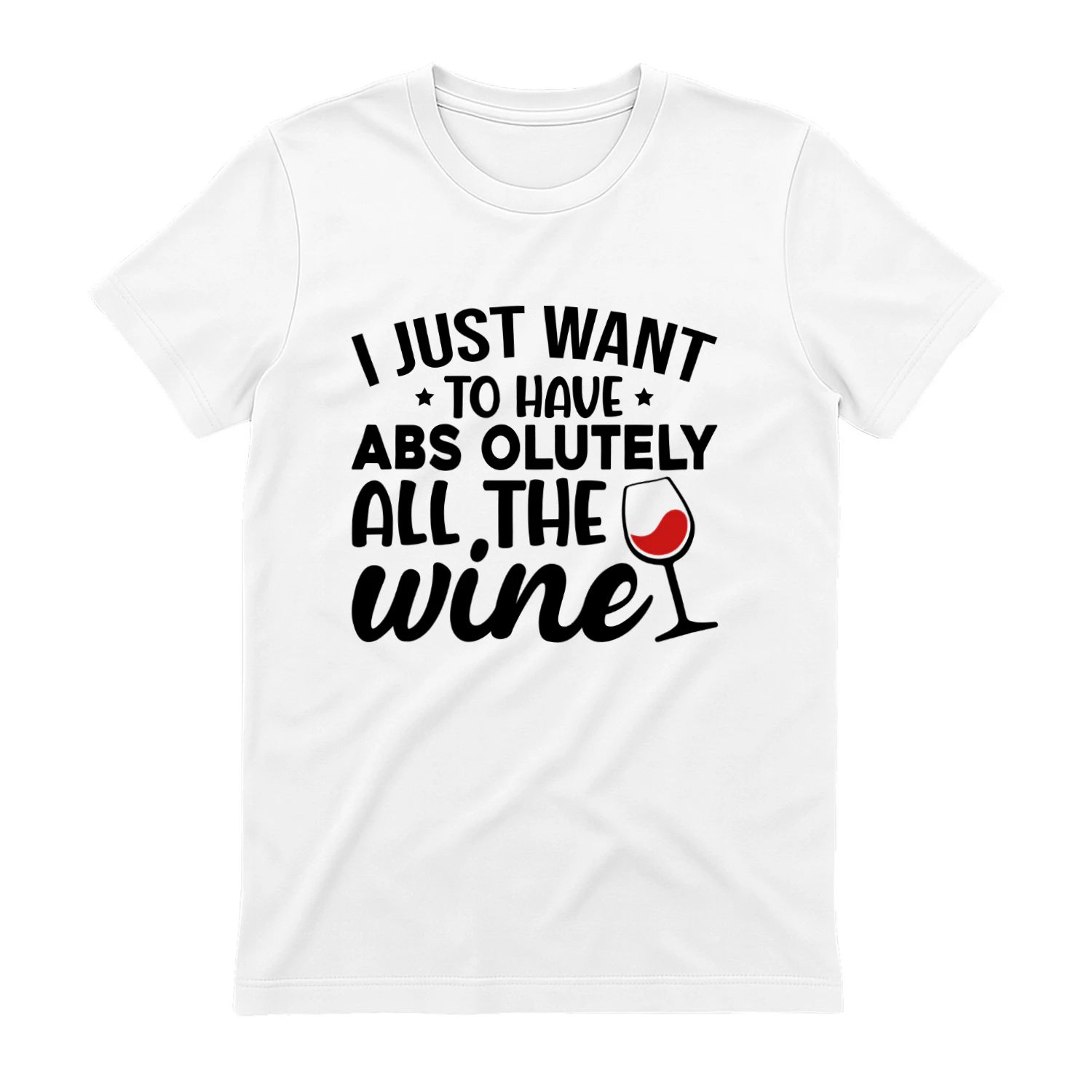 I Just Want to Have Abs Olutely All the Wine