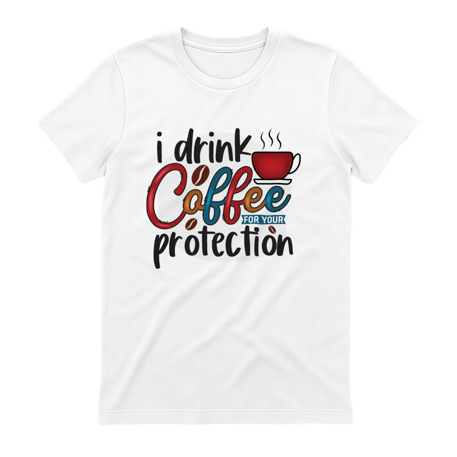 I Drink Coffee FOR Your Protection (Rouge)