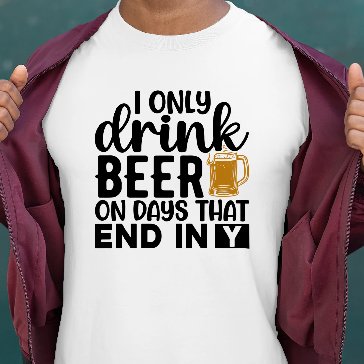 I Only Drink Beer on Days That End in Y
