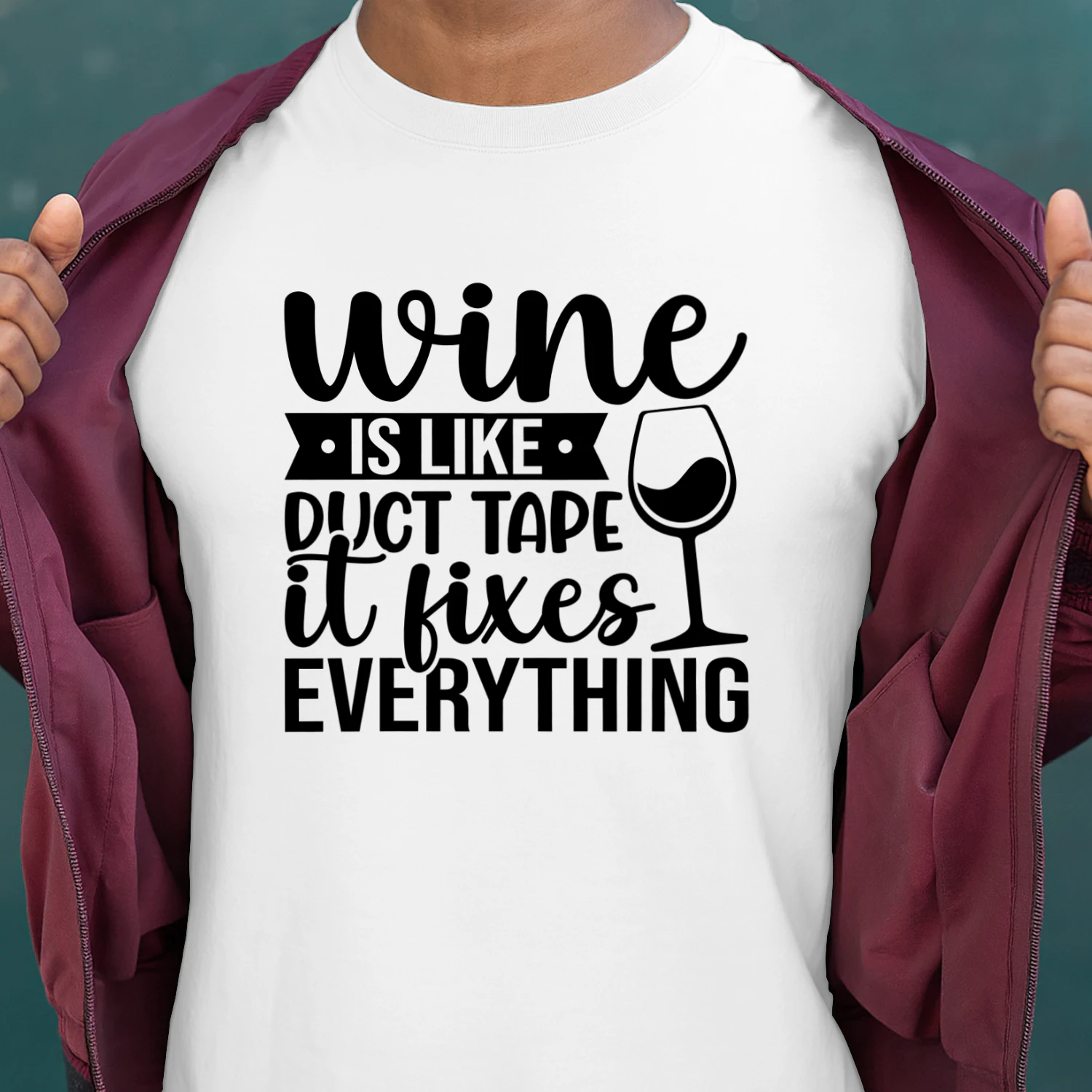 Wine is Like Duct Tape It Fixes Everything