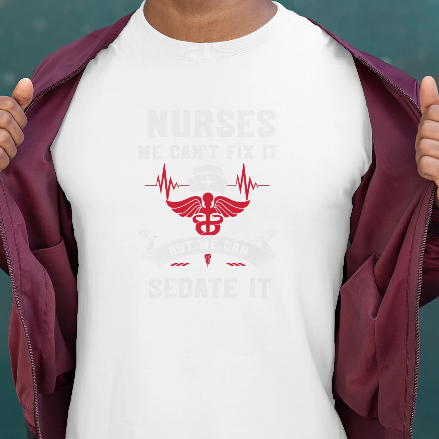 Nurses WE Can't FIX IT BUT WE CAN Sedate