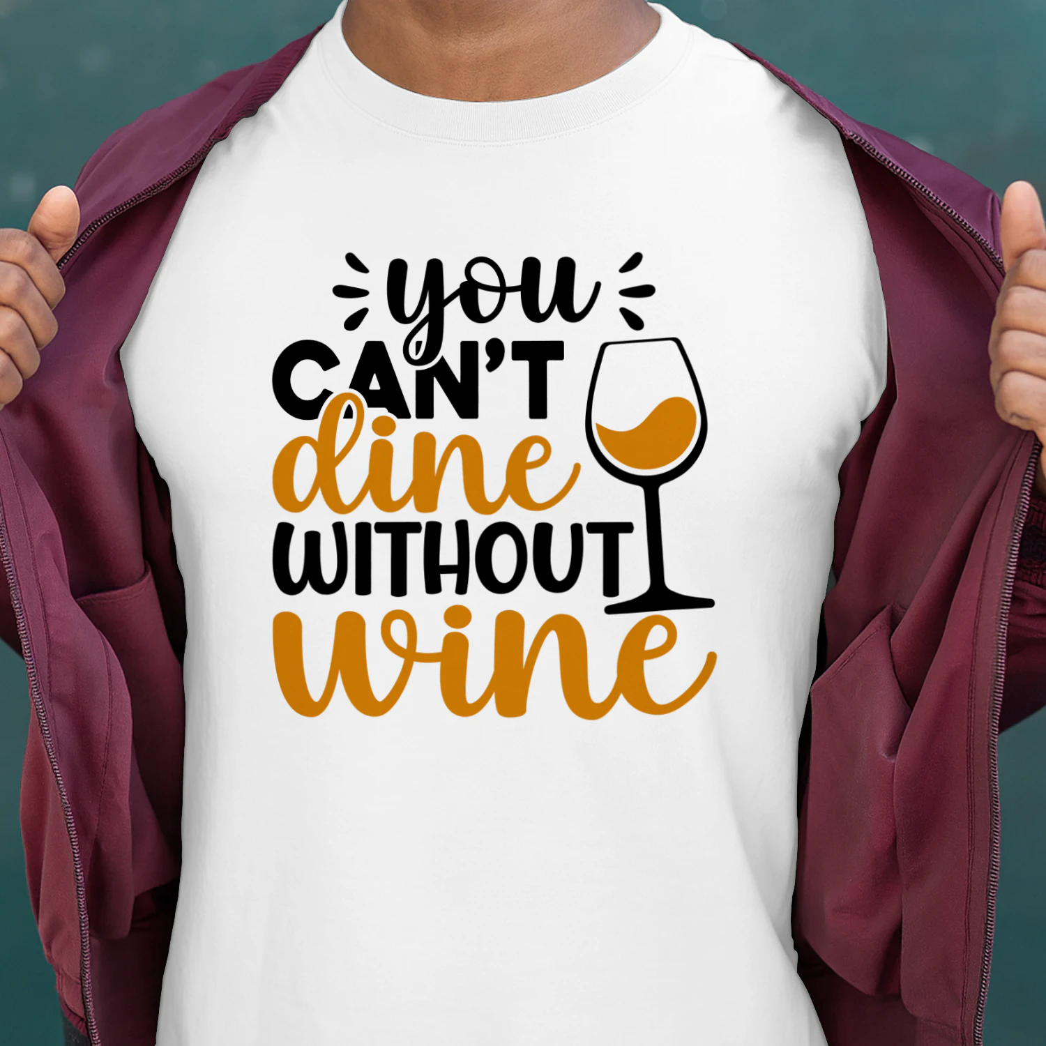 You Cant Dine Without Wine