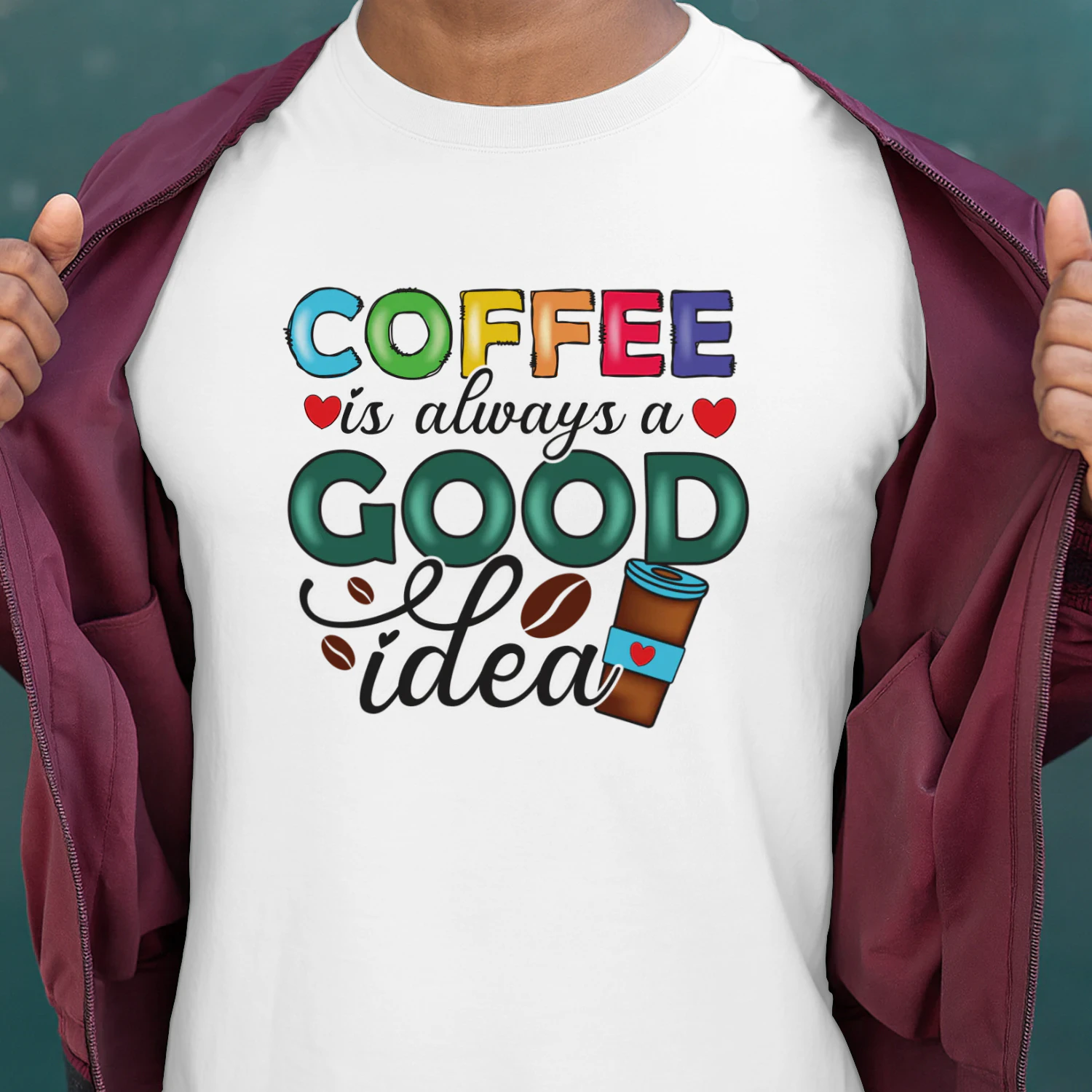 Coffee Is Always A Good Idea
