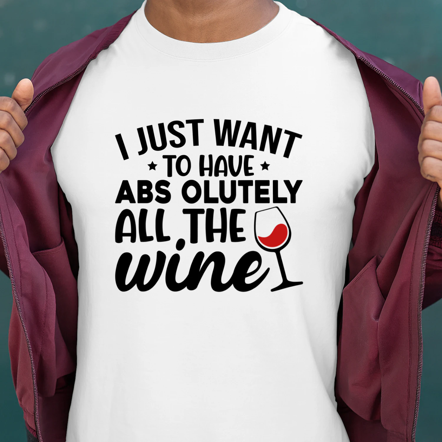 I Just Want to Have Abs Olutely All the Wine