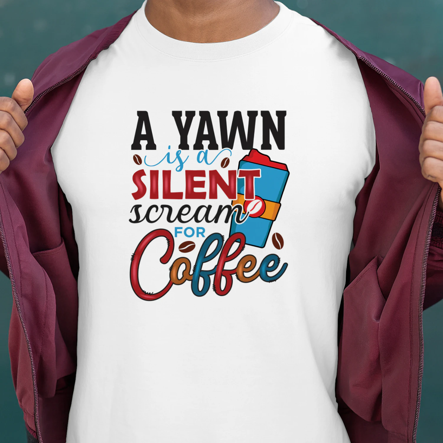 A Yawn Is A Silent Scream FOR Coffee