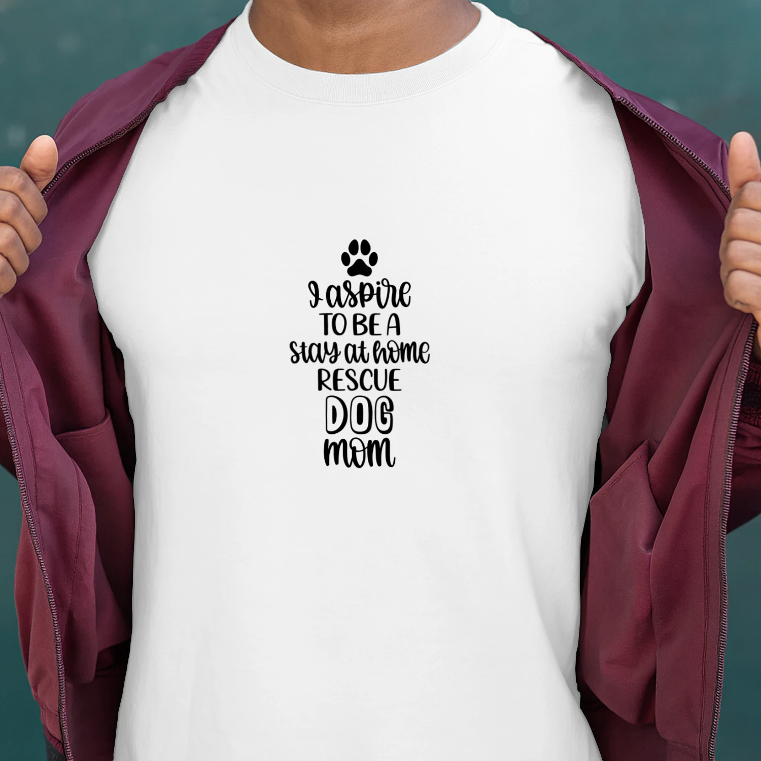 I Aspire To Be A Stay At Home Rescue Dog Mom