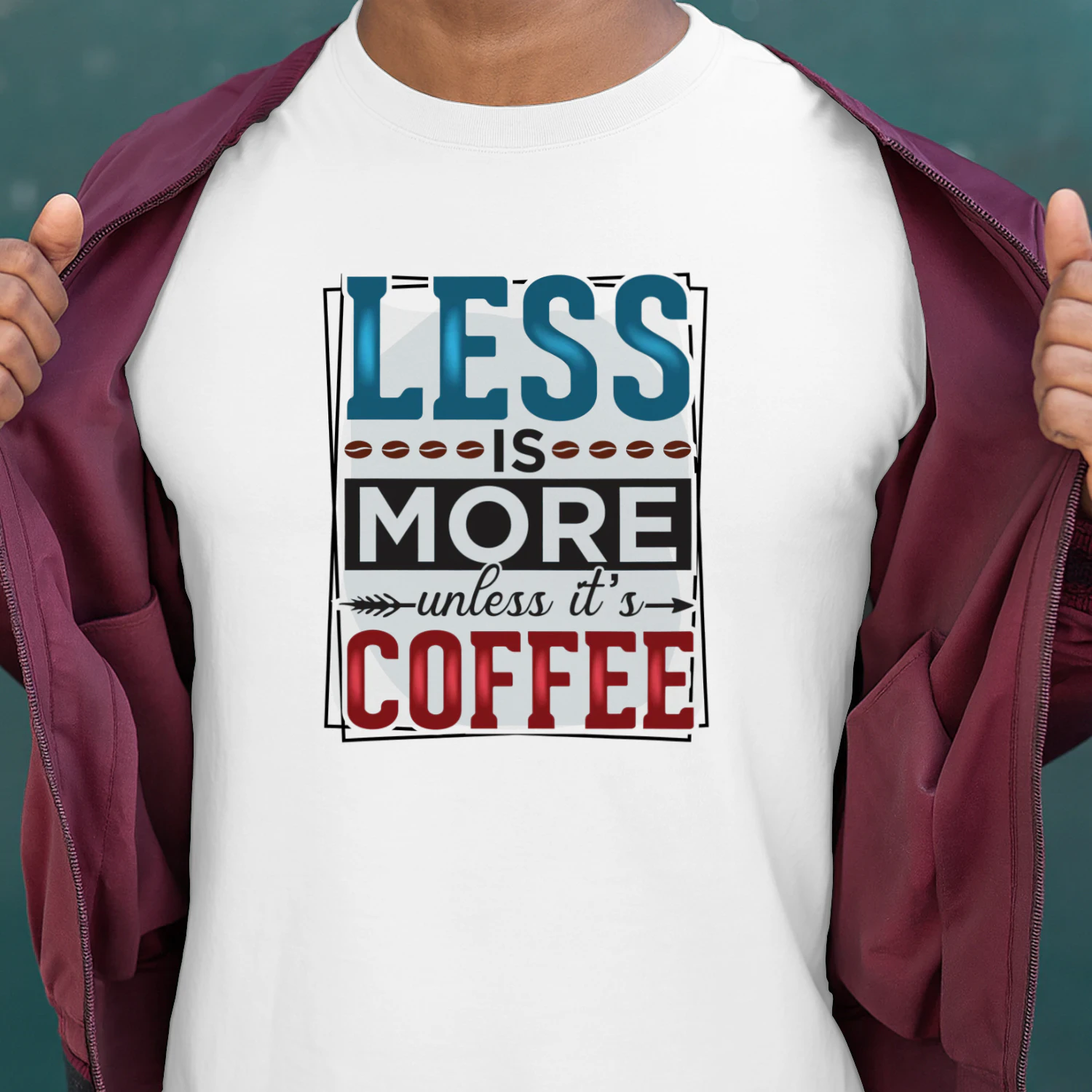 Less IS More Unless It's Coffee