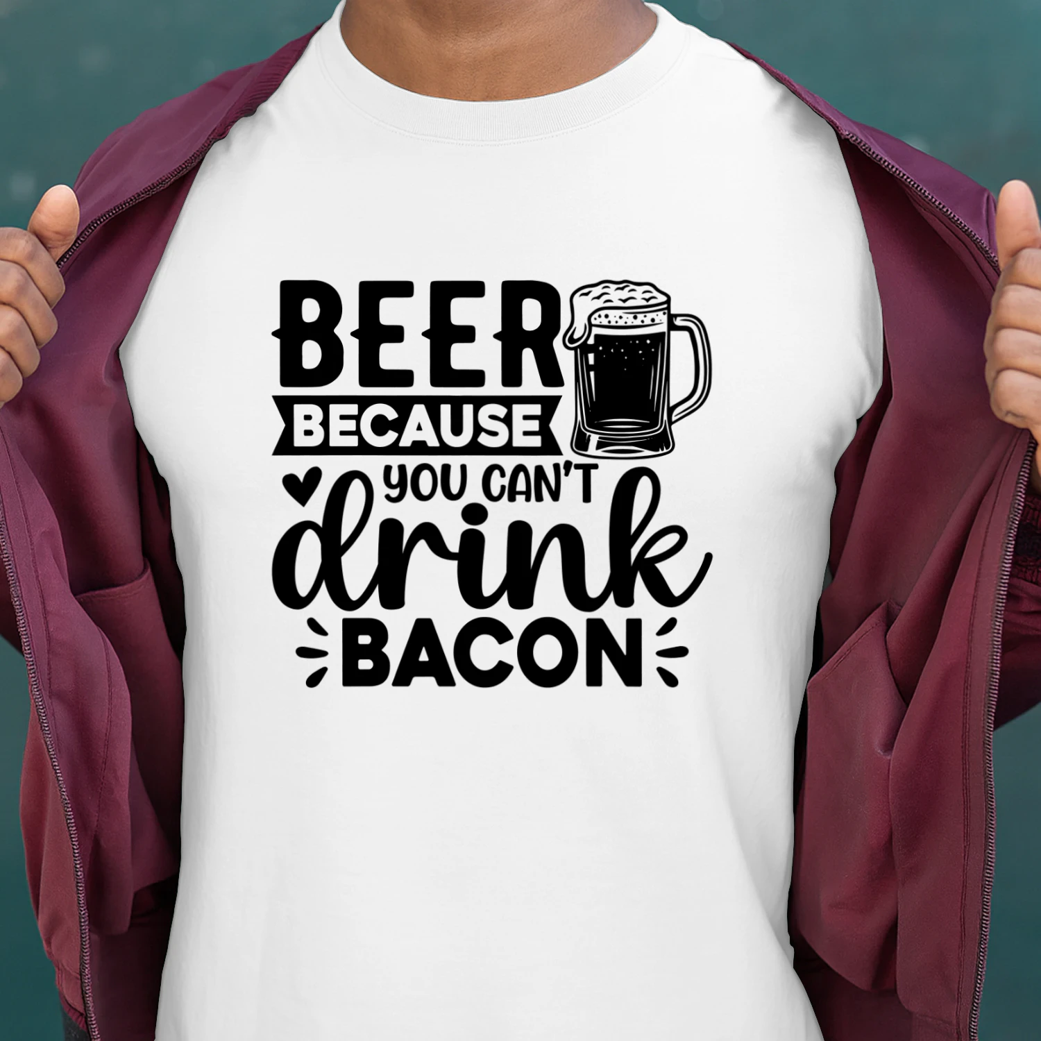 Beer Because You Cant Drink Bacon