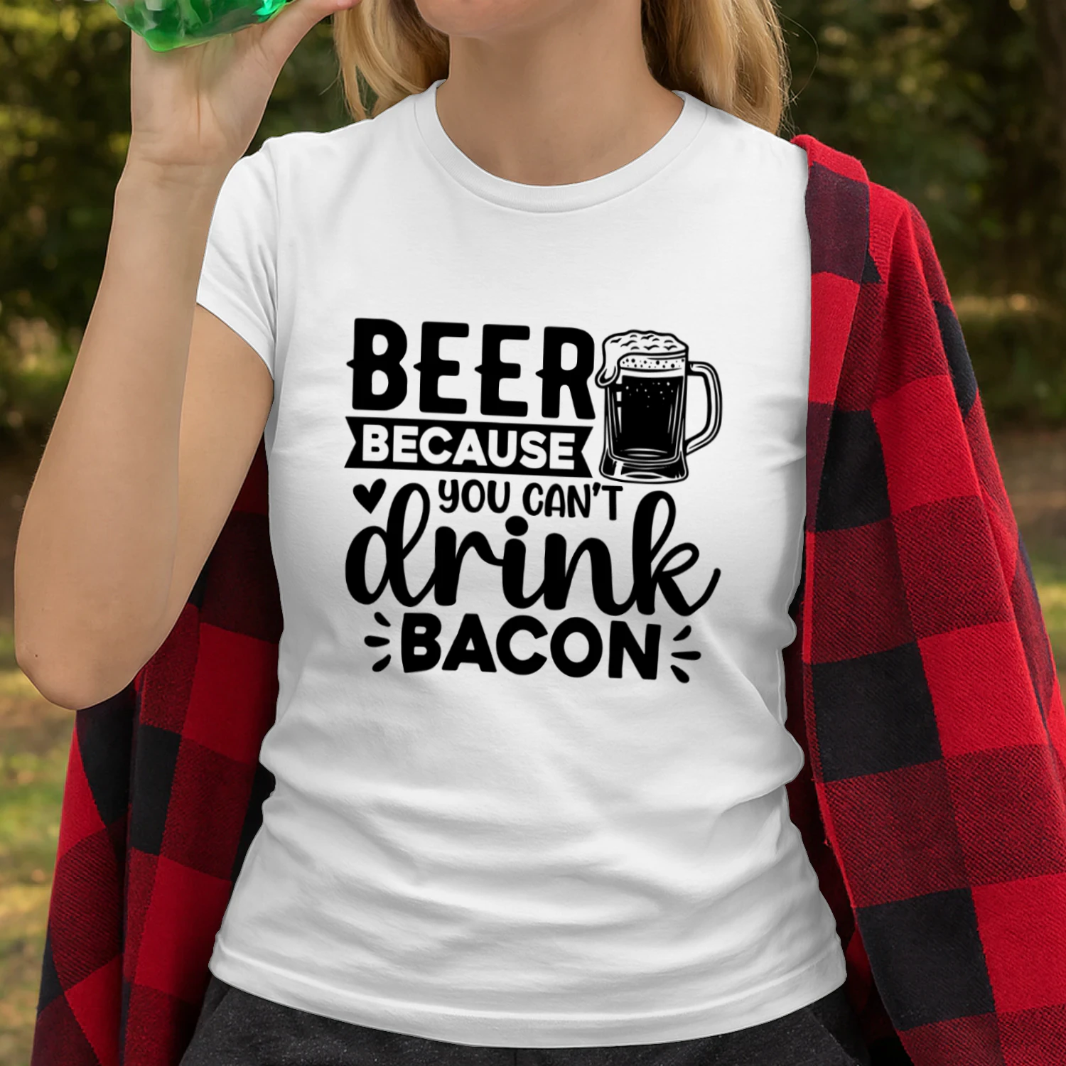 Beer Because You Cant Drink Bacon