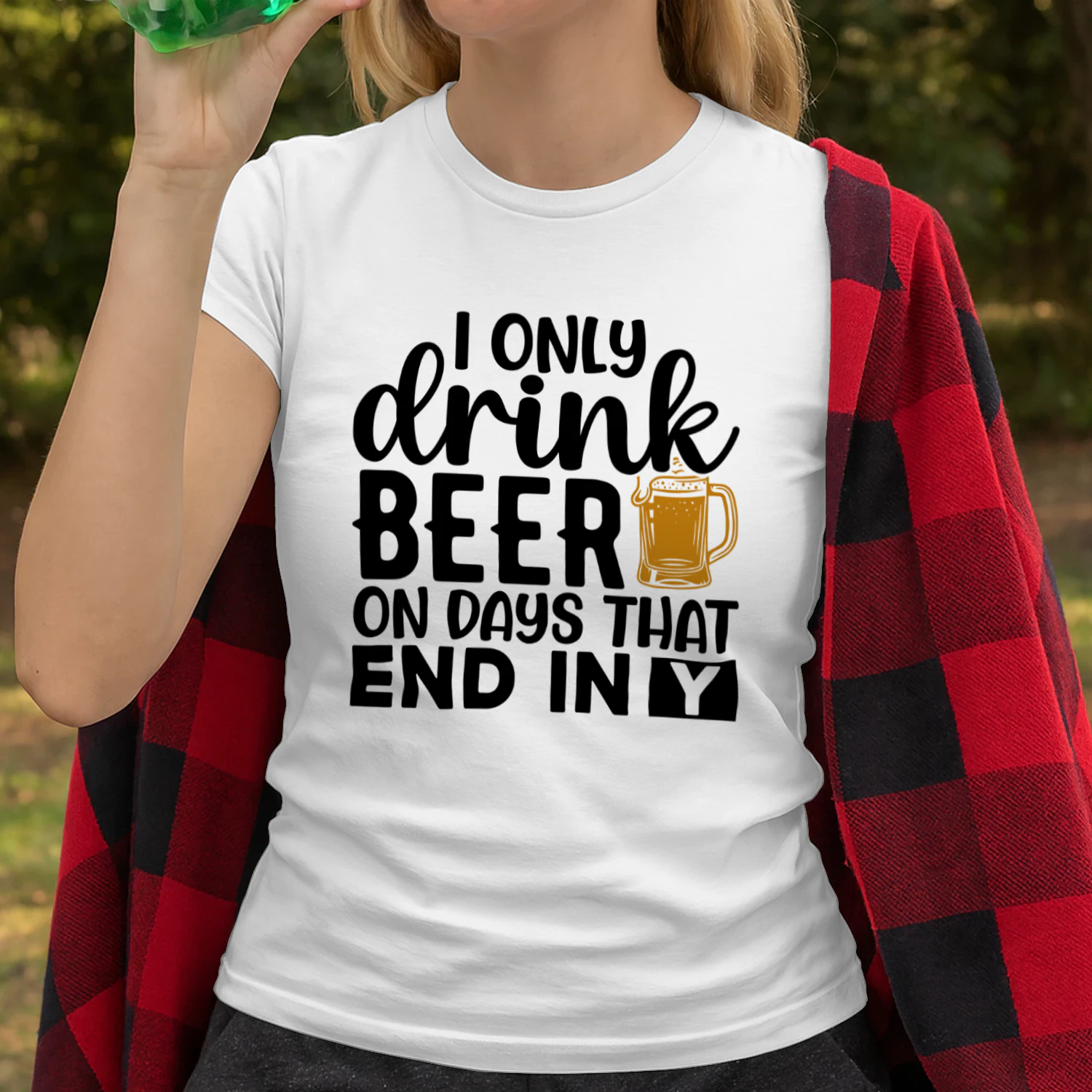 I Only Drink Beer on Days That End in Y