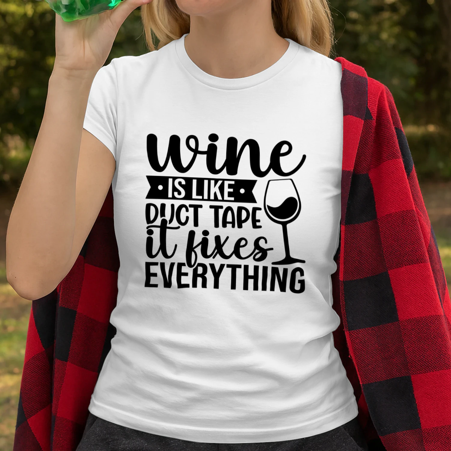 Wine is Like Duct Tape It Fixes Everything