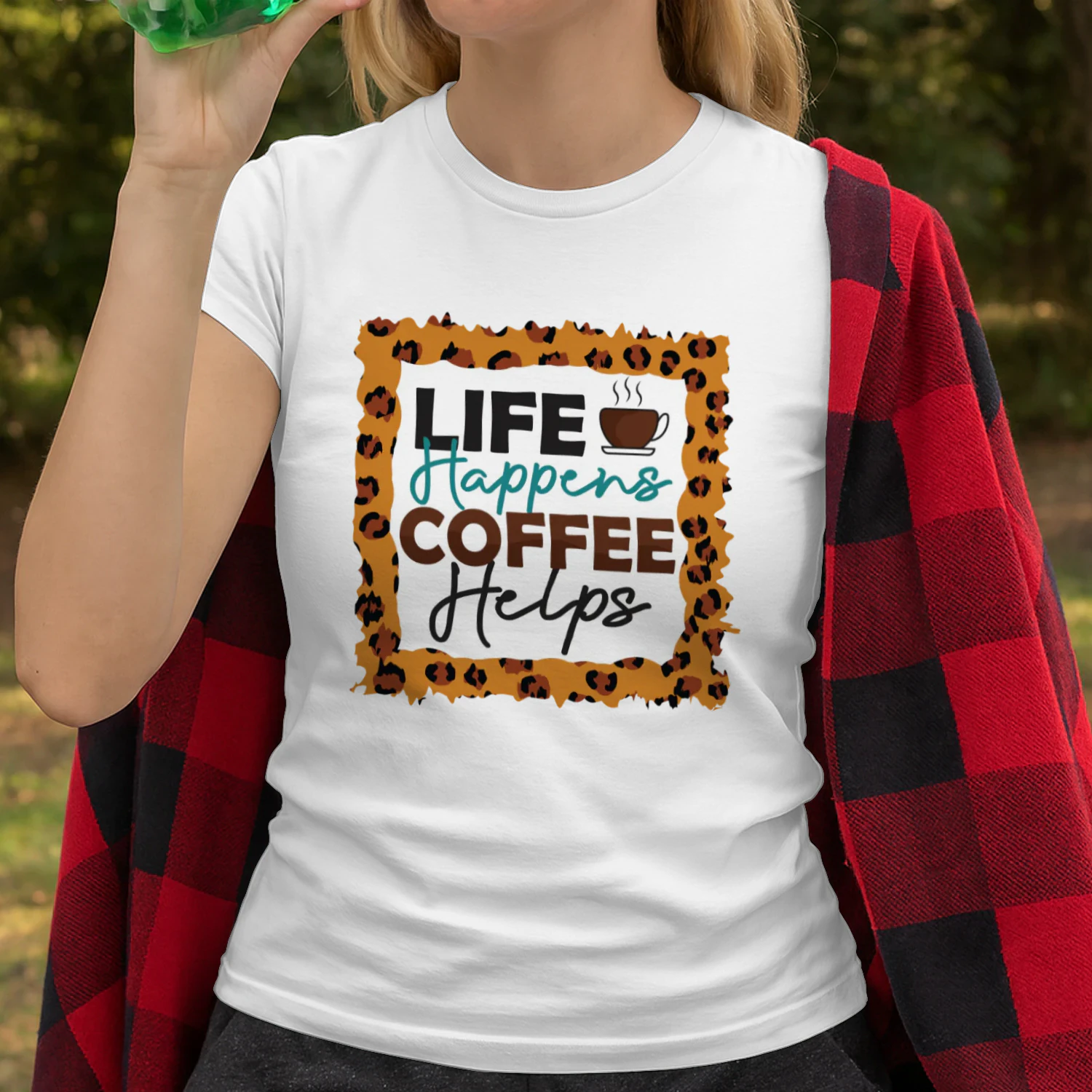Life Happens Coffee Helps