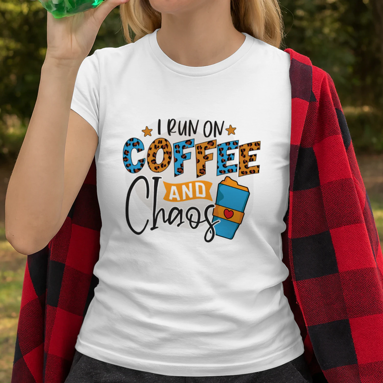 I RUN ON Coffee AND Chaos