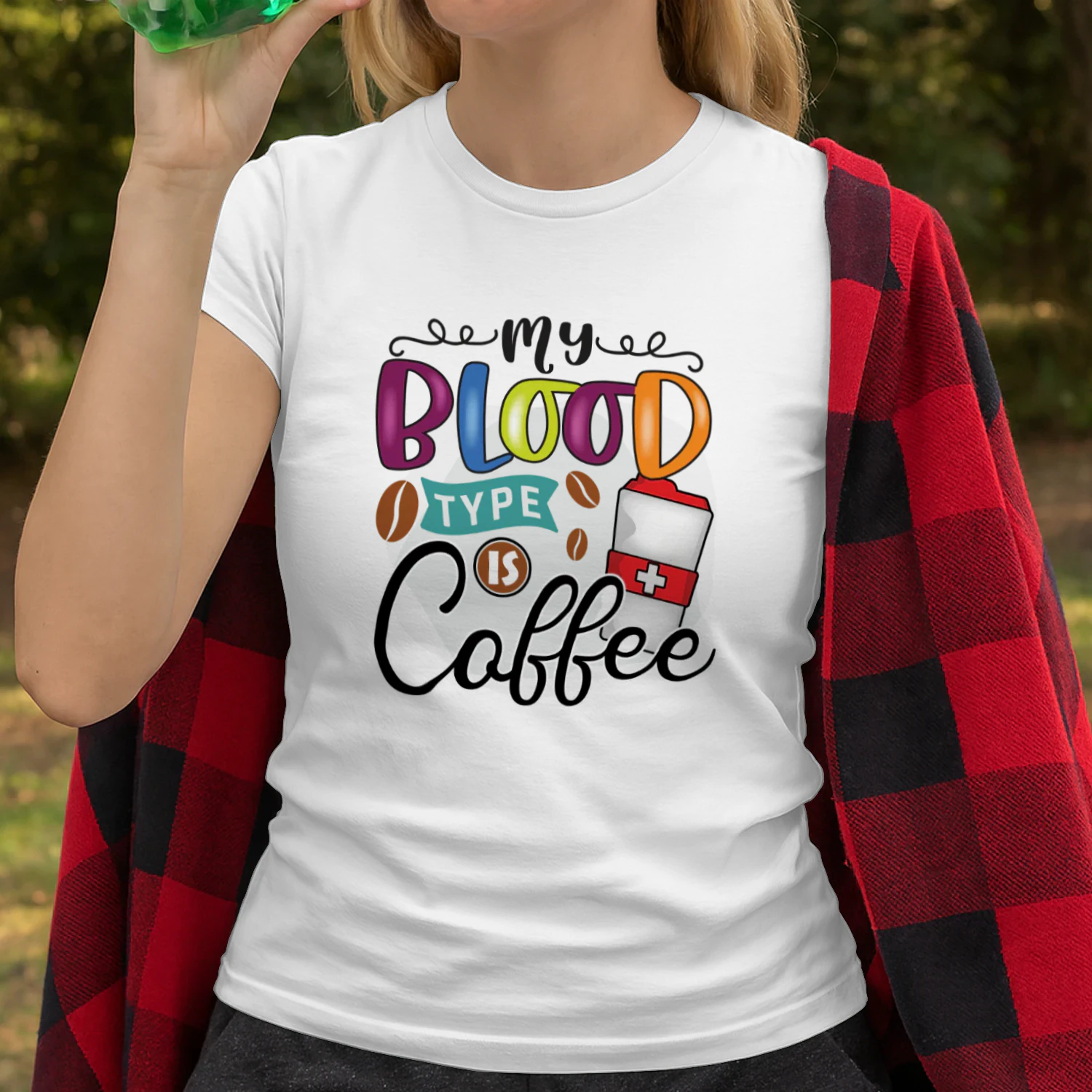 My Blood Type IS Coffee