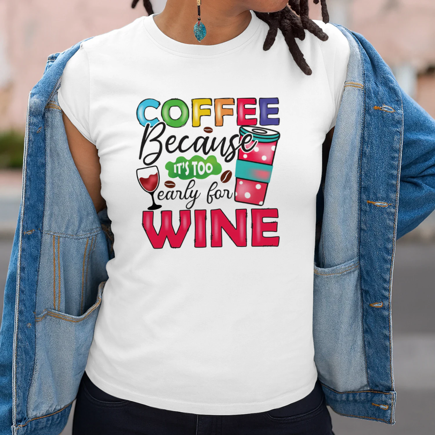Coffee Because It's TOO Early For Wine
