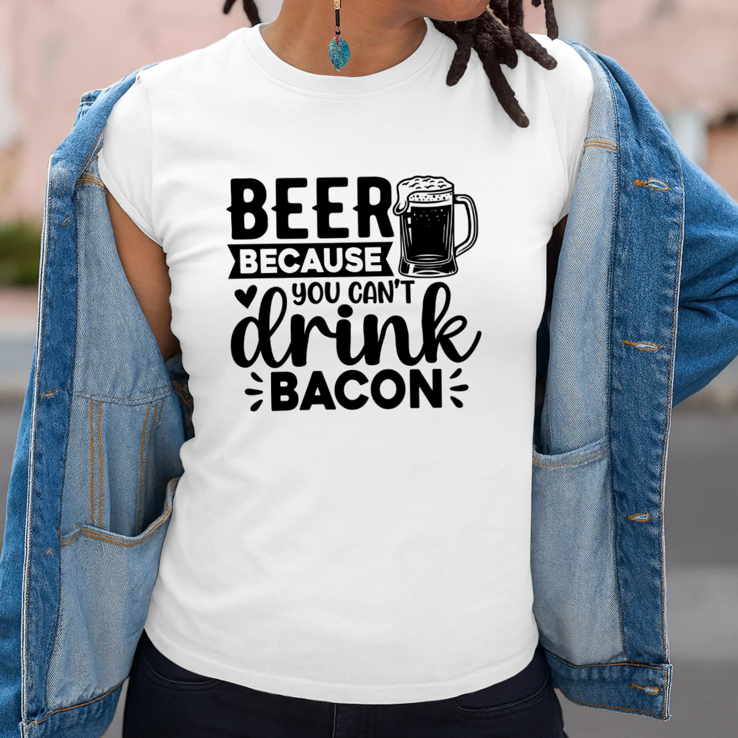 Beer Because You Cant Drink Bacon