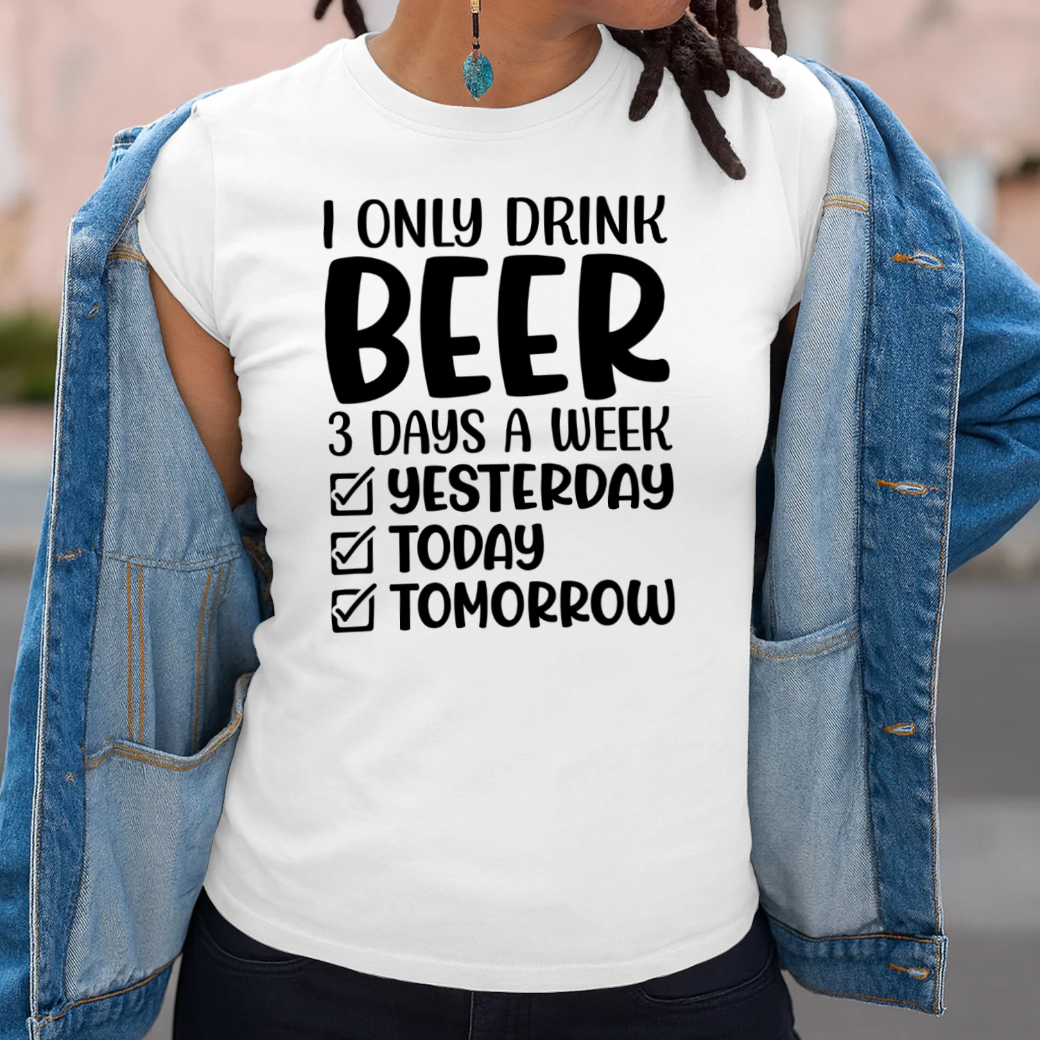 I Only Drink Beer 3 Days a Week