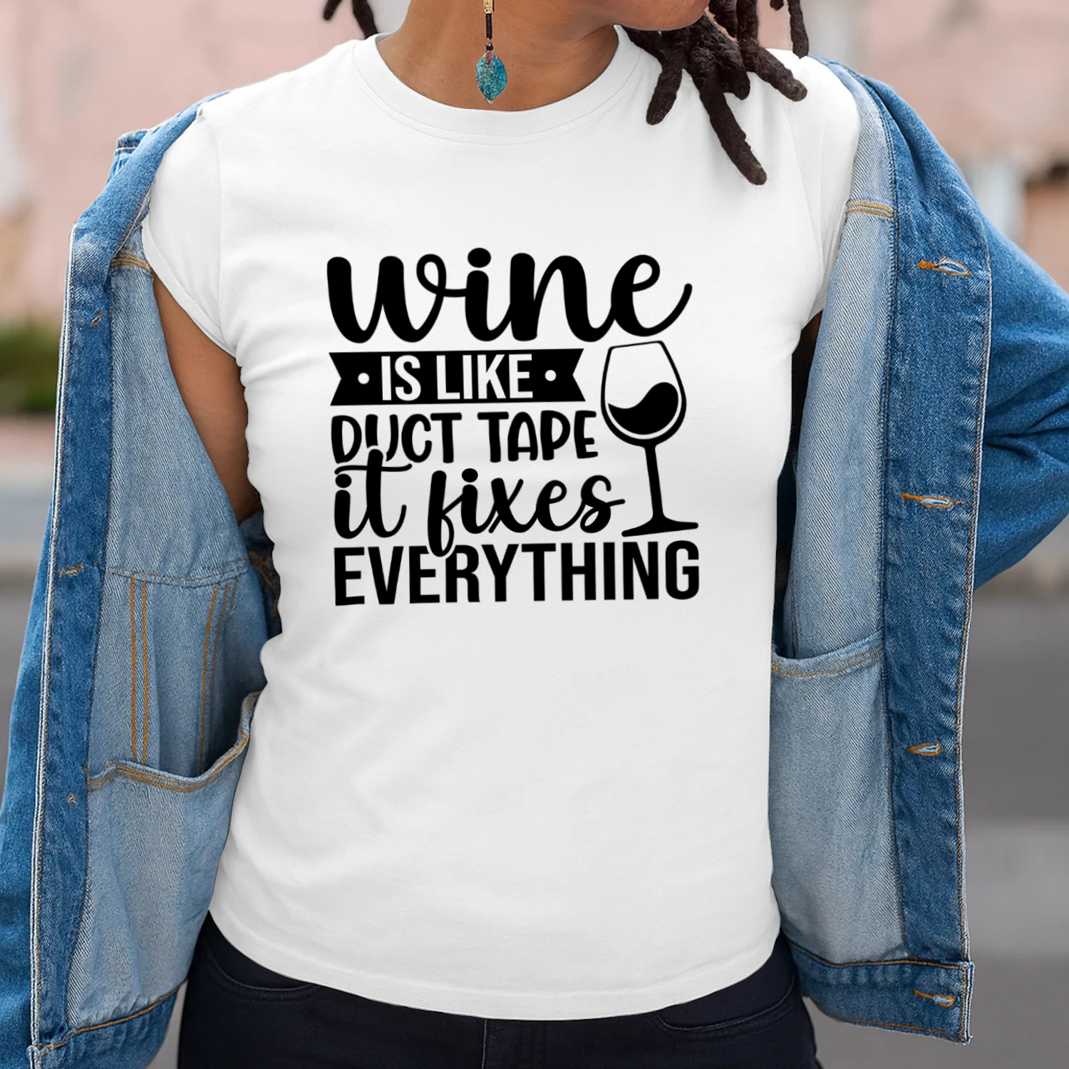 Wine is Like Duct Tape It Fixes Everything