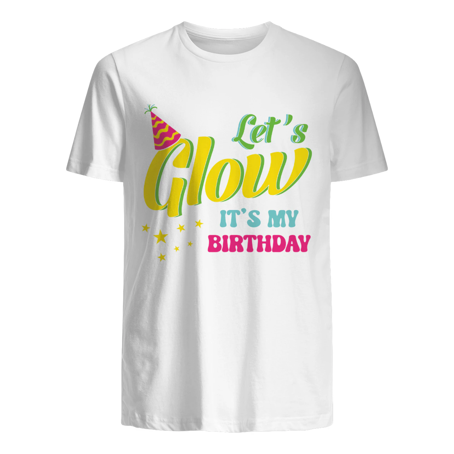 Let's Glow It's MY Birthday