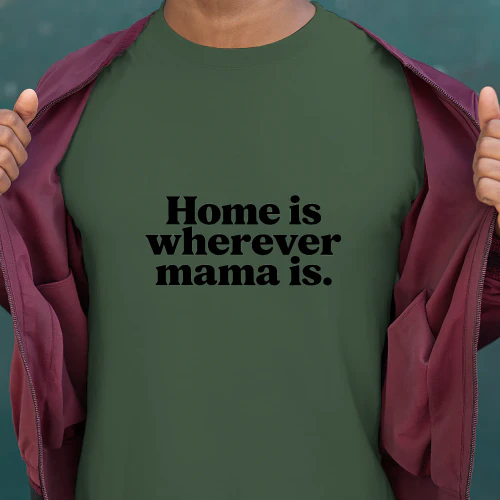 Home is Wherever Mama