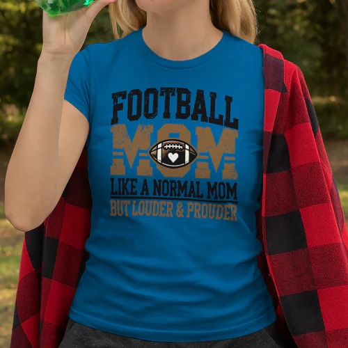 Football Mom Louder and Prouder