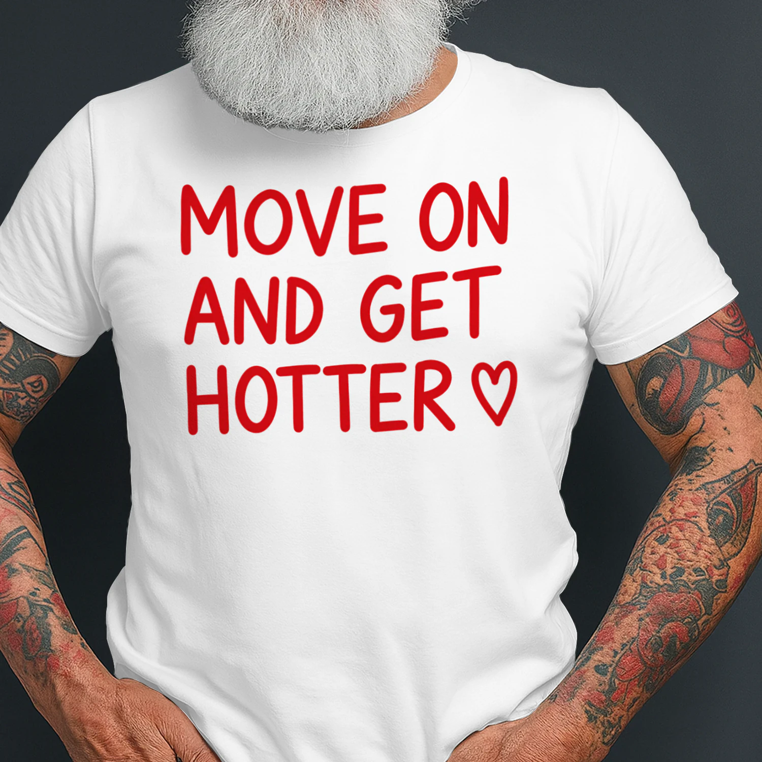 Move On And Get Hotter | Funny Breakup & Glow Up Graphic T-Shirt
