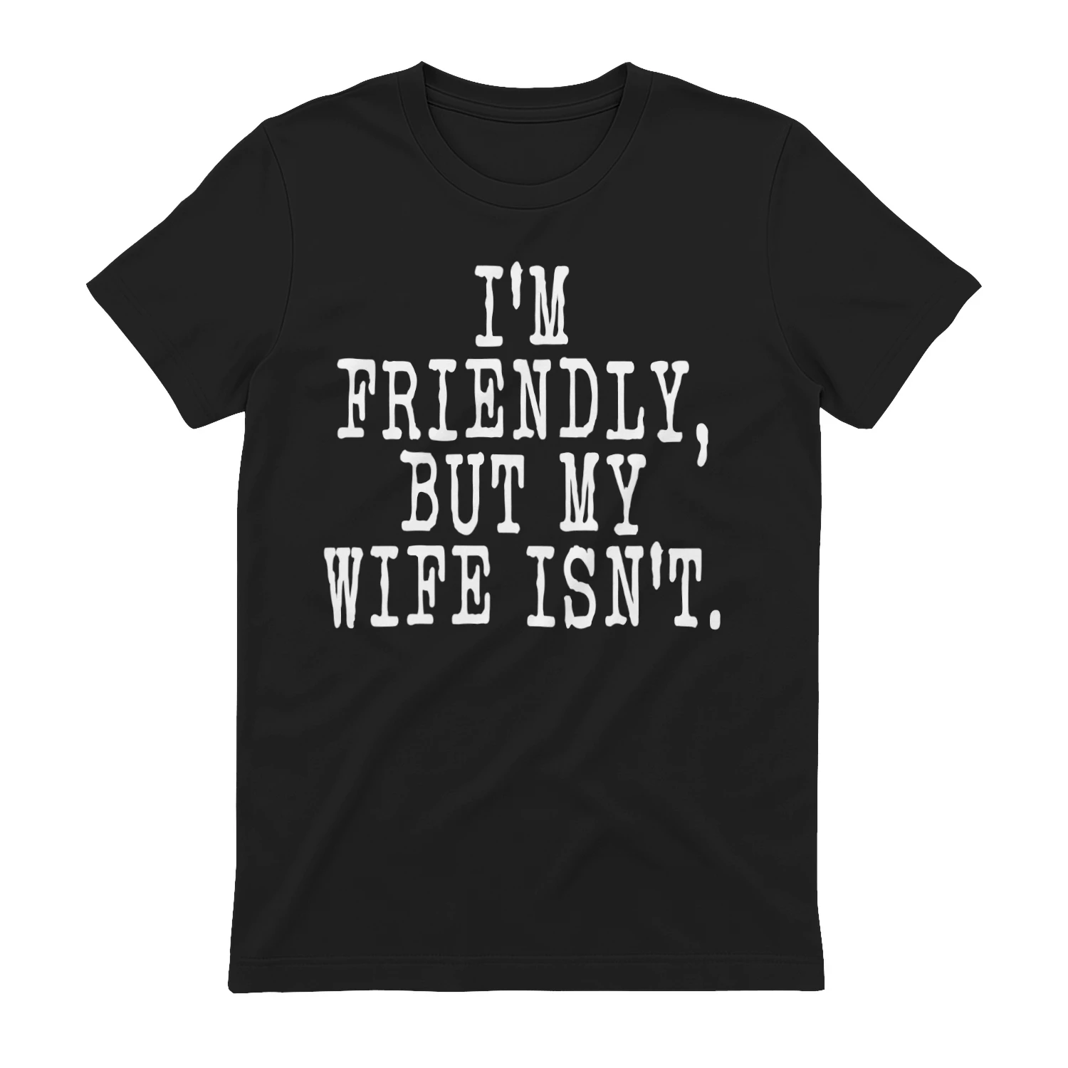 i'm friendly but my wife isnt