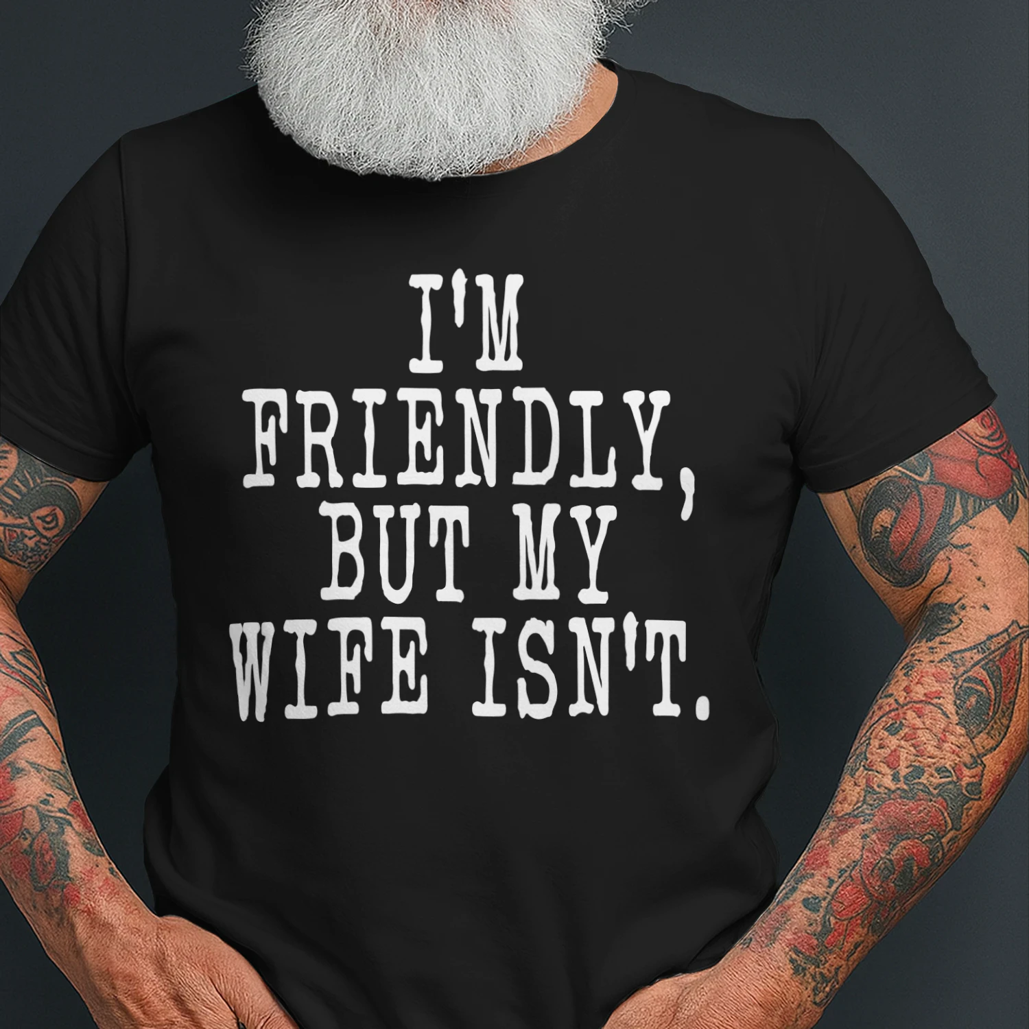 i'm friendly but my wife isnt